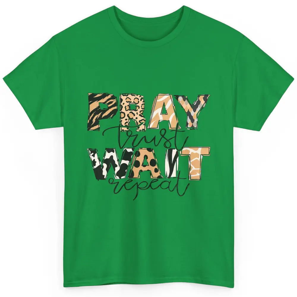 Bible Pray Trust Wait Repeat Jesus Christian Religious God Classic Unisex T-Shirt
