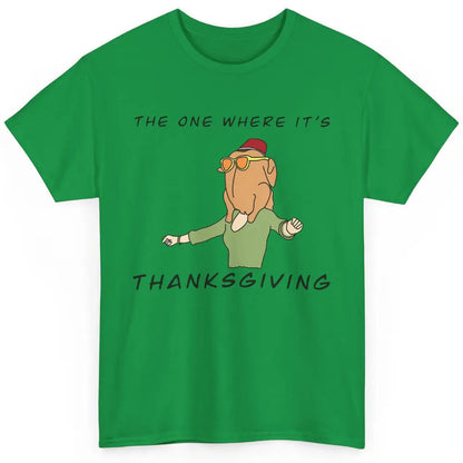 Funny Friends Turkey The One Where It's Thanksgiving Gift Classic Unisex T-Shirt