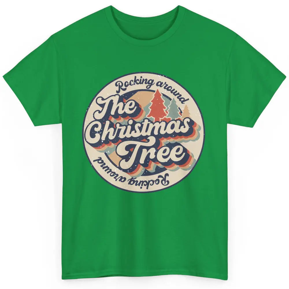 Retro Rocking Around Christmas Tree Merry Christmas Vibes Classic Unisex T-Shirt