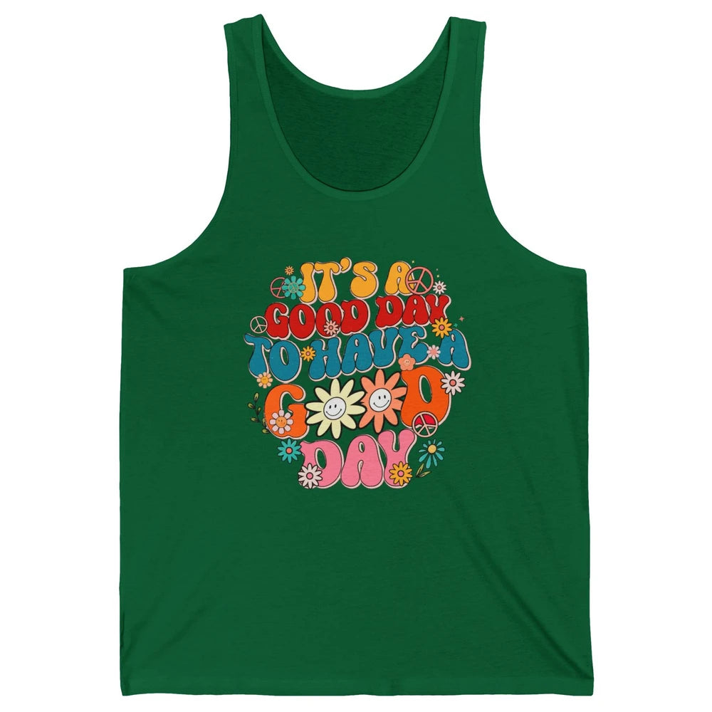 Groovy Girl It's A Good Day To Have A Good Day Inspirational Unisex Jersey Tank