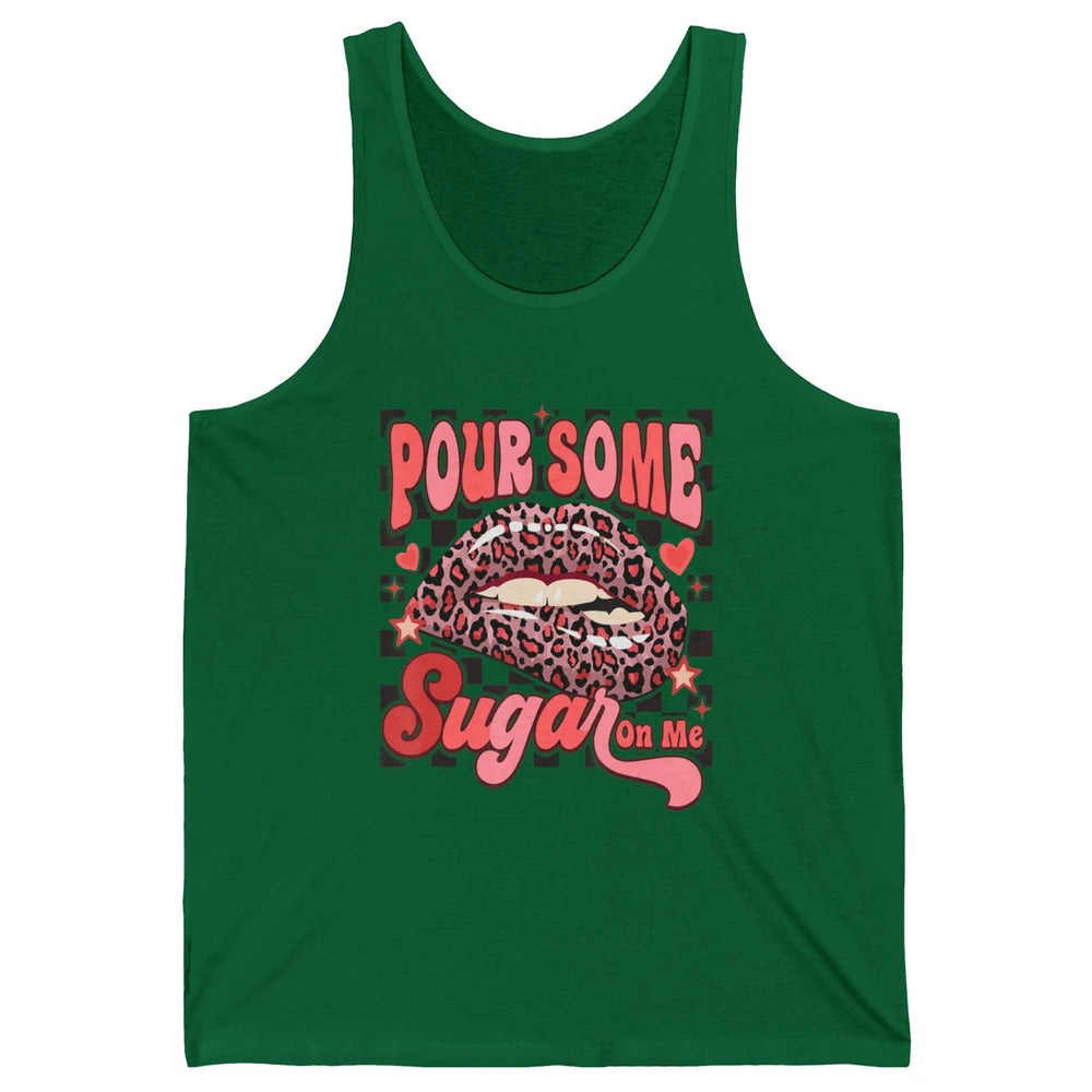 Pour Some Sugar On Me Valentines Day Sexy Lips Heart Love Unisex Jersey Tank