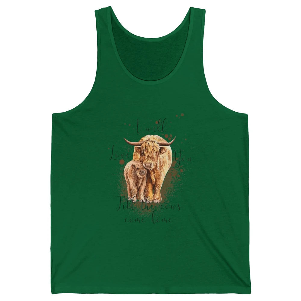 Highland Cow Western I Will Love You Till The Cows Come Home Unisex Jersey Tank