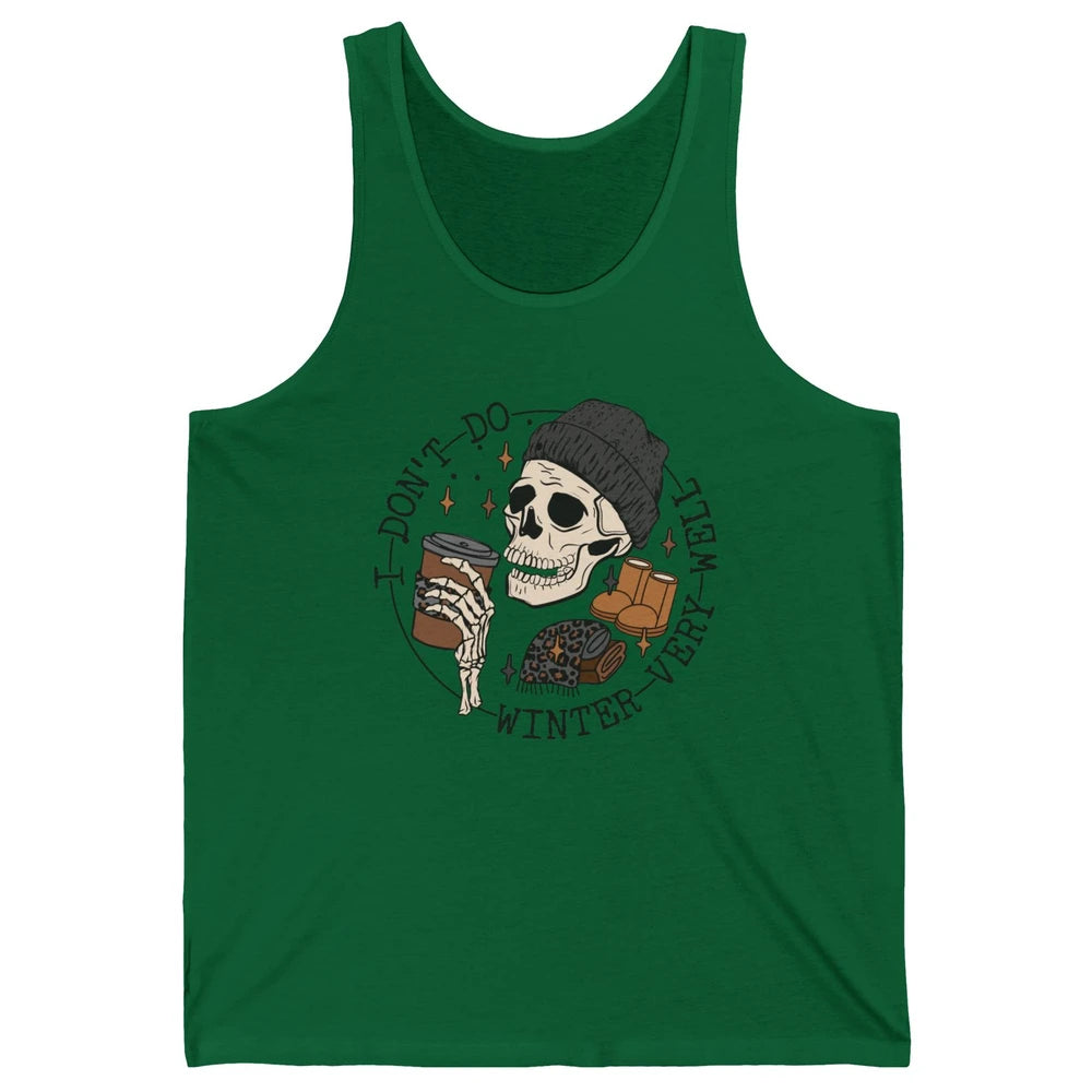 Christmas Skull Coffee I Don't Do Winter Very Well Winter Unisex Jersey Tank