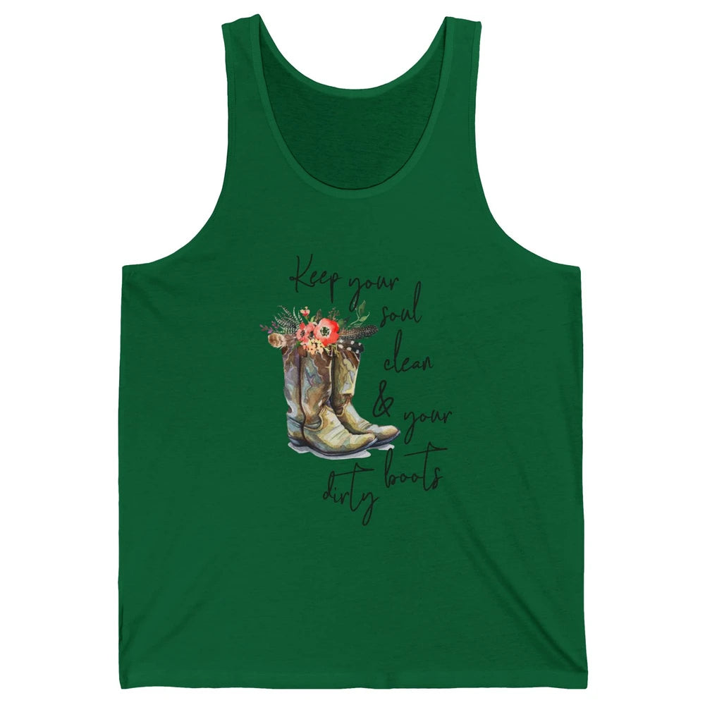 Floral Cowgirls Boots Keep Your Soul Clean Your Boots Dirty Unisex Jersey Tank