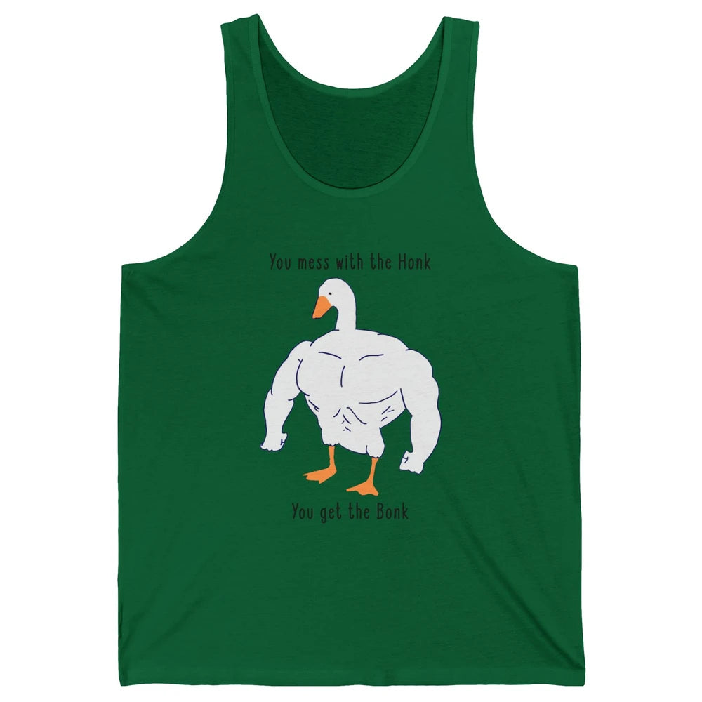 Funny Goose Mess With the Honk You Get the Bonk Goose Meme Unisex Jersey Tank