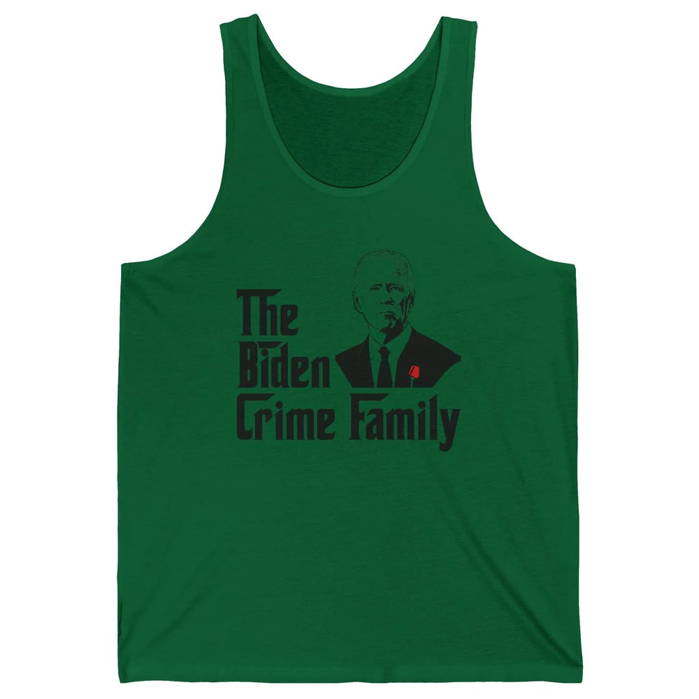 Funny The Biden Crime Family Anti Biden Liberals Democrats Unisex Jersey Tank