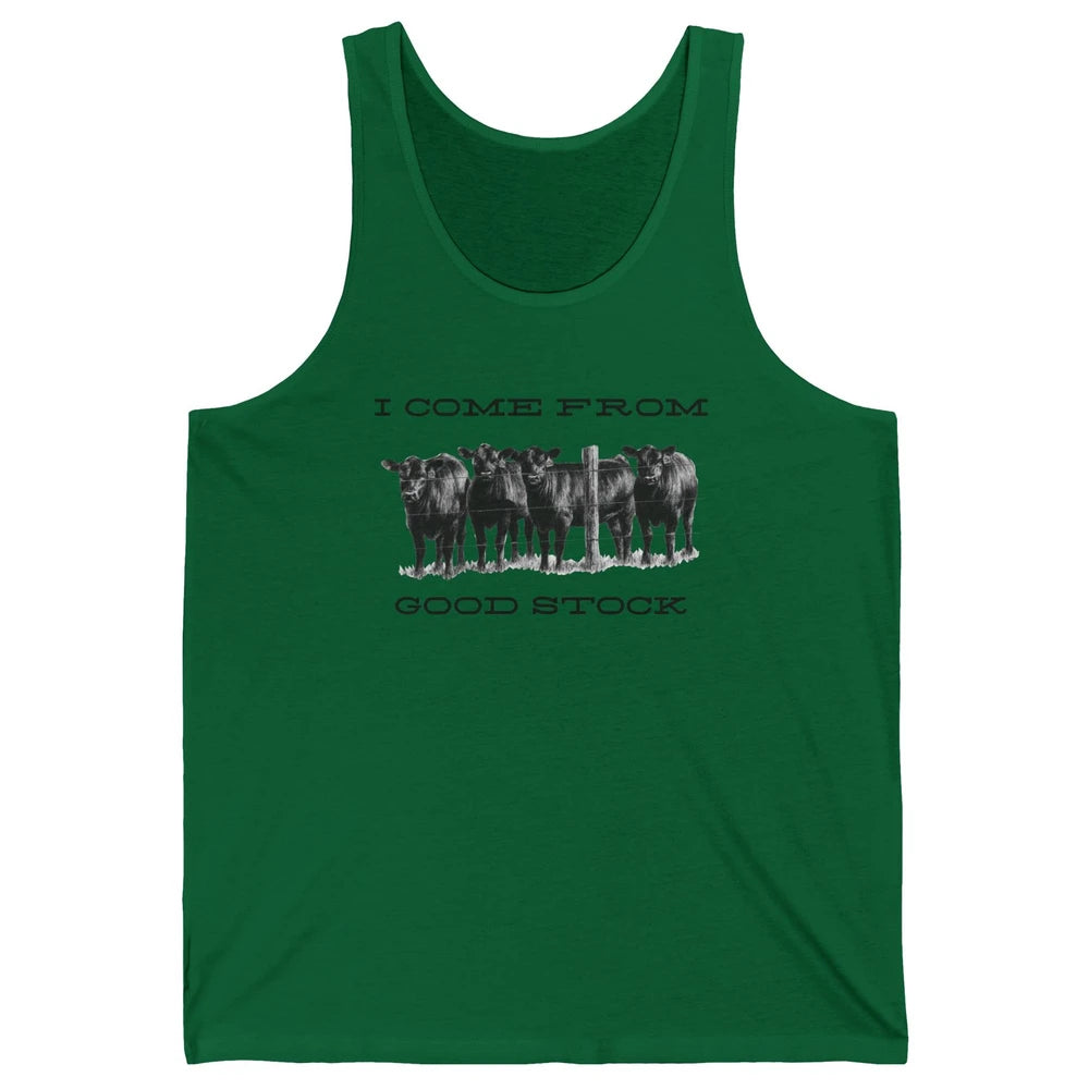 Funny Cow Gang I Come From Good Stock Farm Animals Cattles Unisex Jersey Tank