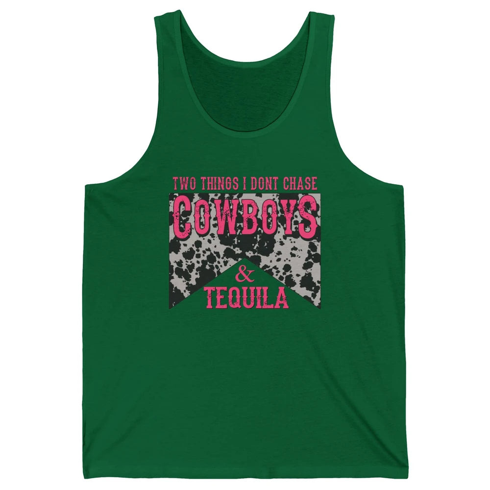 Leopard 2 Things I Don't Chase Cowboys & Tequila Western Unisex Jersey Tank