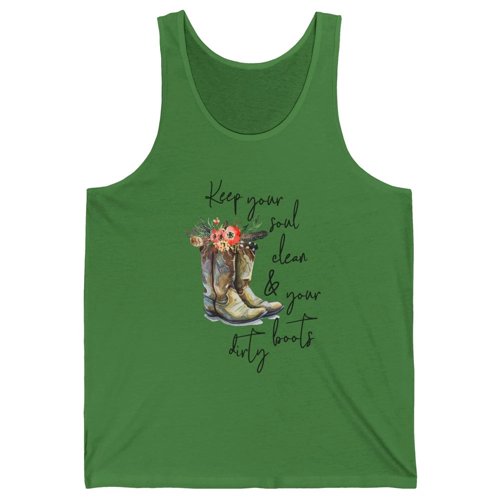 Floral Cowgirls Boots Keep Your Soul Clean Your Boots Dirty Unisex Jersey Tank