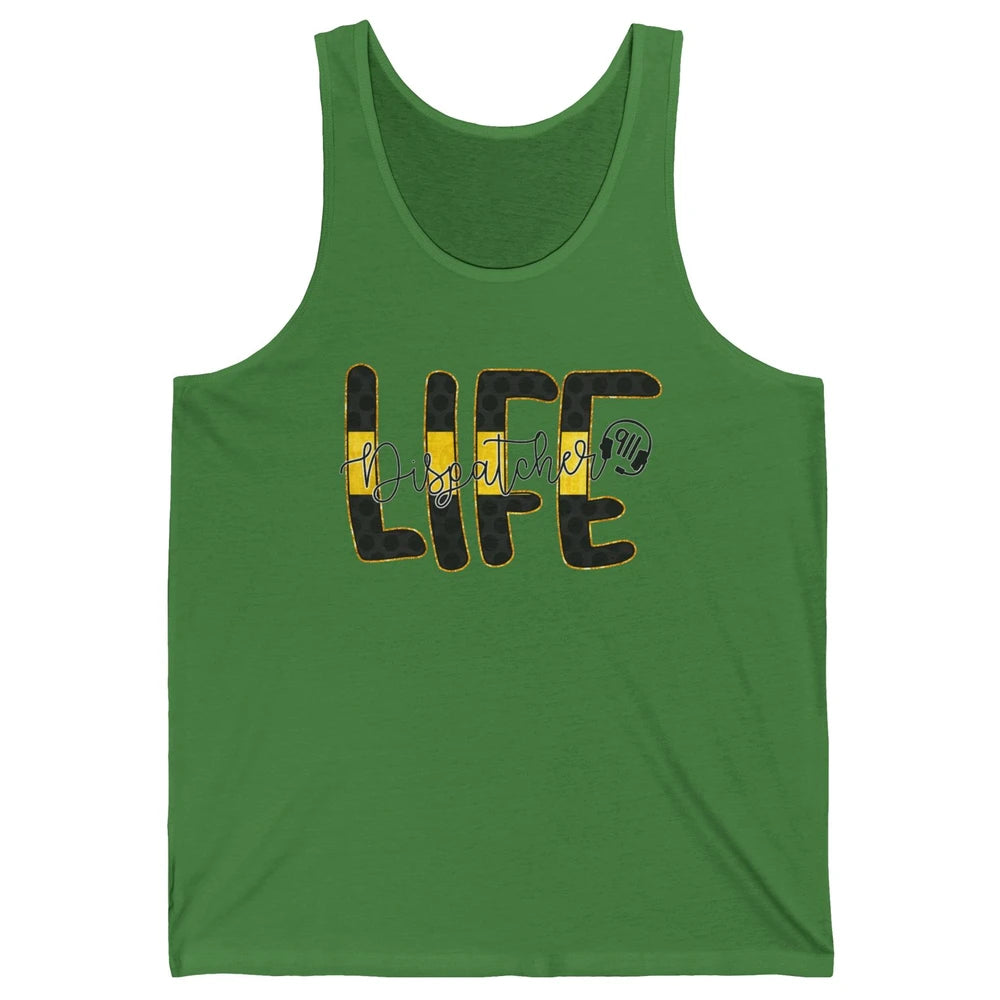 Dispatcher Life Telecommunicator Week 911 Operator Unisex Jersey Tank