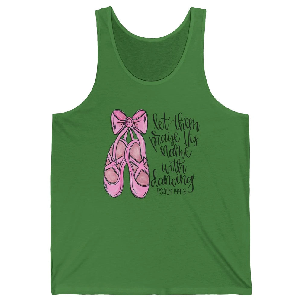 Let Them Praise His Name With Dancing Christian Ballerina Unisex Jersey Tank