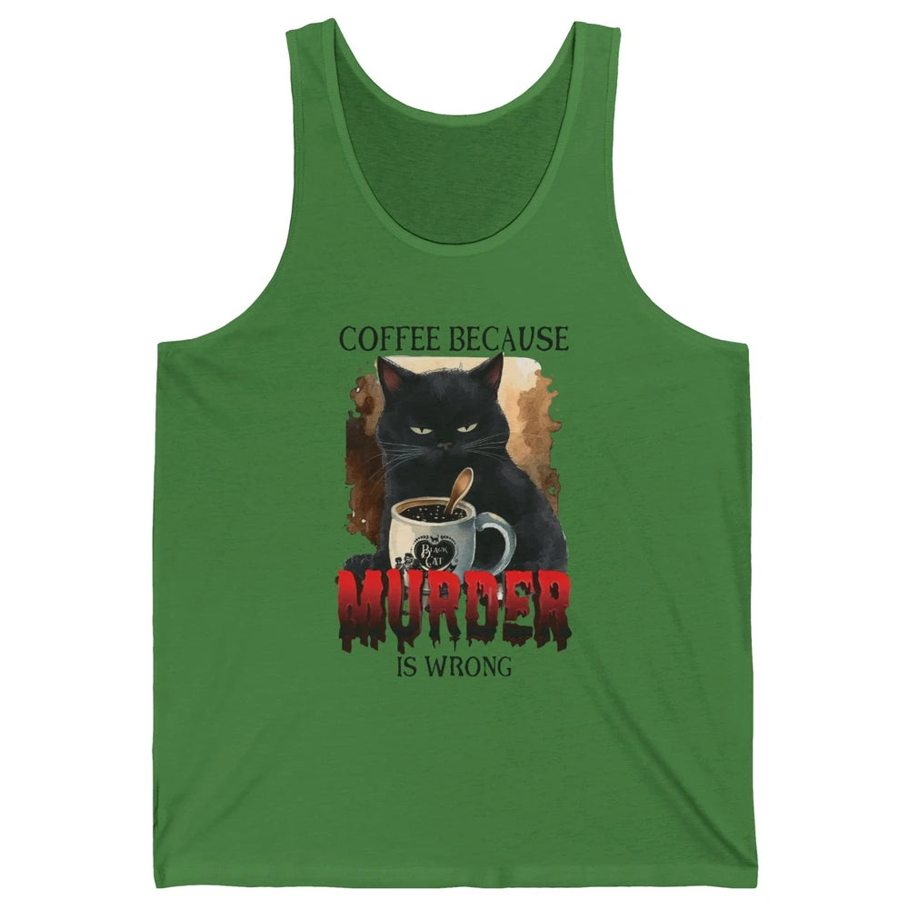 Retro Black Cat Coffee Because Murder Is Wrong Coffee Lovers Unisex Jersey Tank