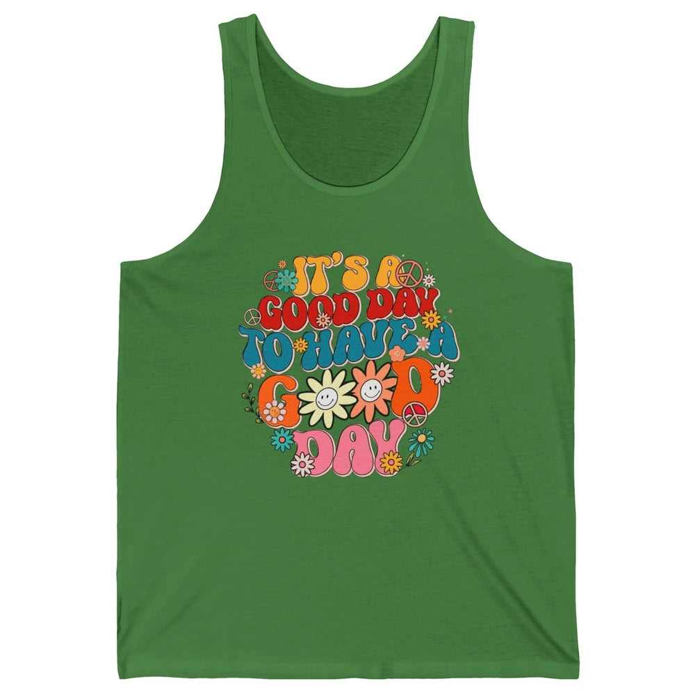 Groovy Girl It's A Good Day To Have A Good Day Inspirational Unisex Jersey Tank