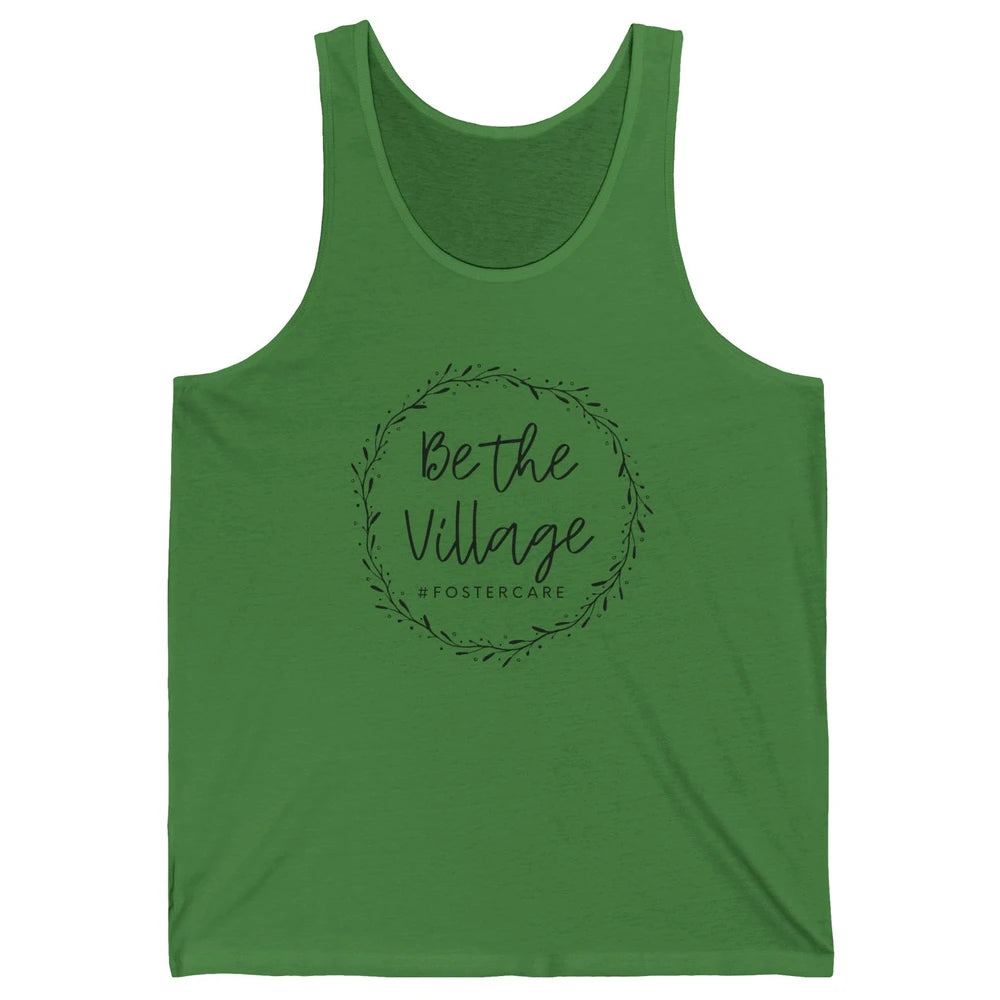 Foster Care Parents Be The Village Adoption Foster Mom Dad Unisex Jersey Tank