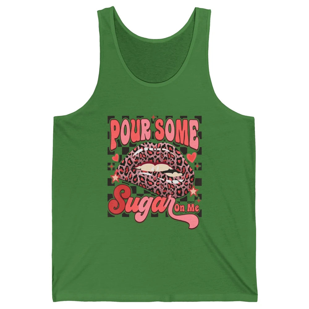 Pour Some Sugar On Me Valentines Day Sexy Lips Heart Love Unisex Jersey Tank