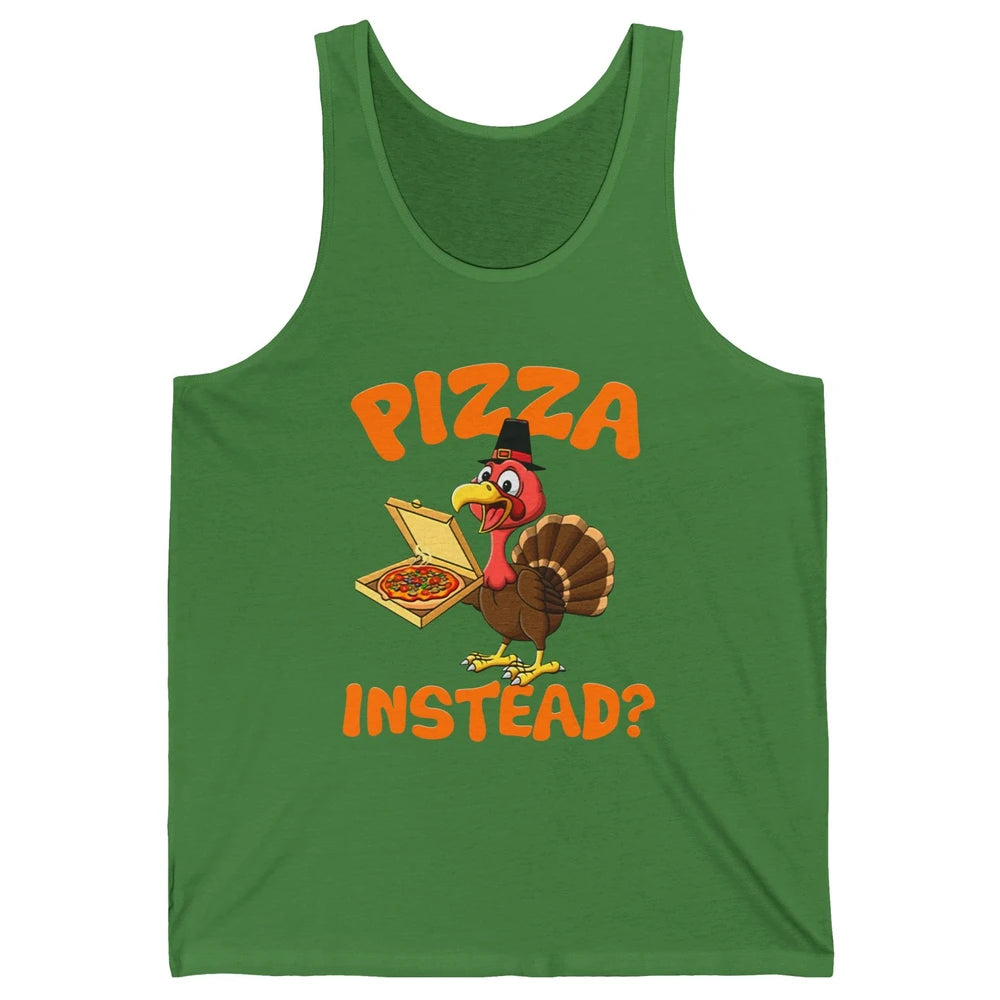 Funny Thanksgiving Gift Turkey Let's Have Pizza Instead Unisex Jersey Tank
