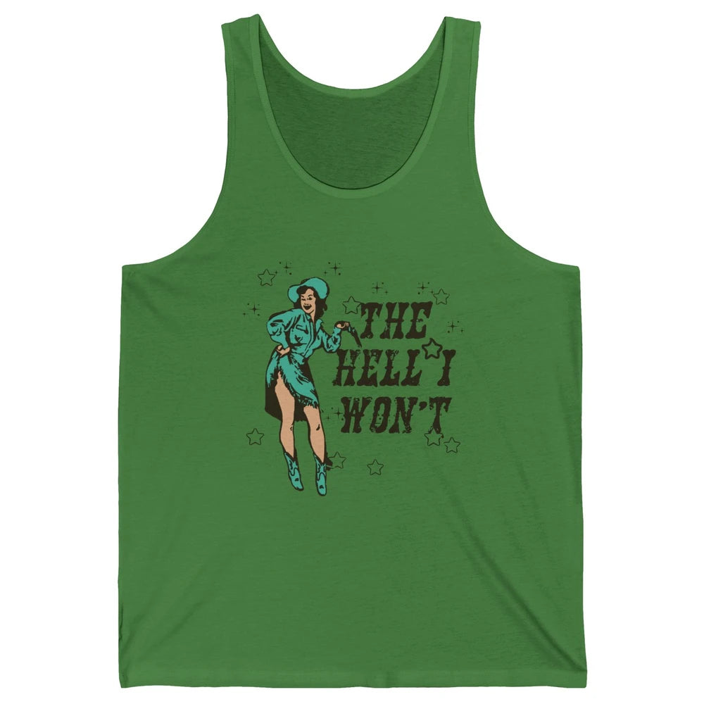 Retro Cowgirl The Hell I Won't Western Country Rodeo Mom Unisex Jersey Tank