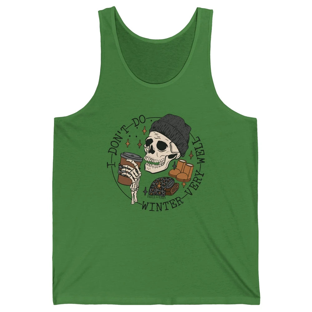 Christmas Skull Coffee I Don't Do Winter Very Well Winter Unisex Jersey Tank