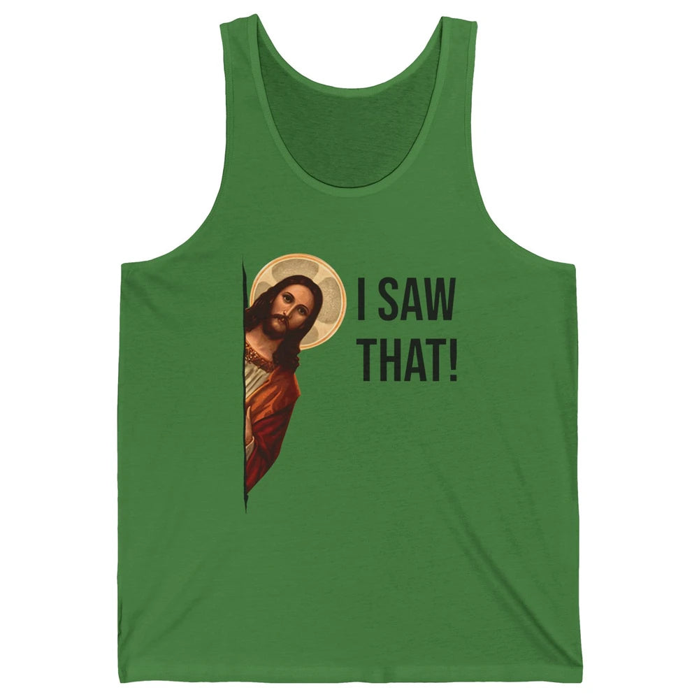 Funny Jesus Christ I Saw That Meme Religious Cool Retro God Unisex Jersey Tank