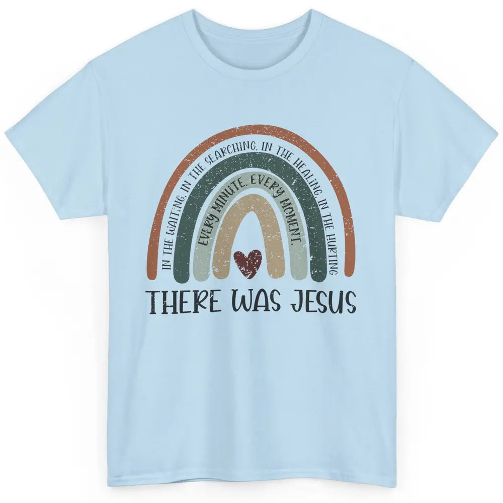 Retro Rainbow In Every Minute There Was Jesus Christian Gift Classic Unisex T-Shirt