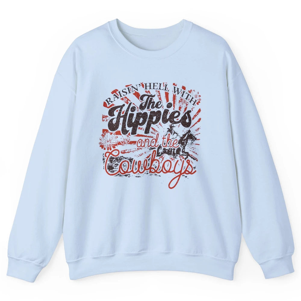 Retro Raisin' Hell With The Hippies And The Cowboys Country Unisex Crewneck Sweatshirt