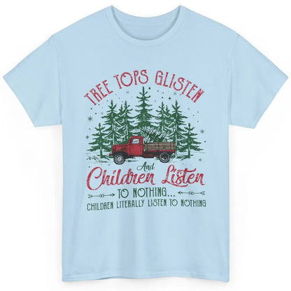Retro Christmas Tree Tops Glisten Children Listen to Nothing Classic Unisex T-Shirt