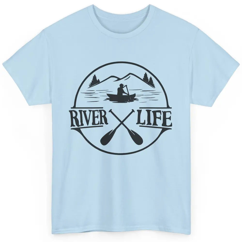 Retro River Life Is Better On The River Kayaking Canoe Classic Unisex T-Shirt