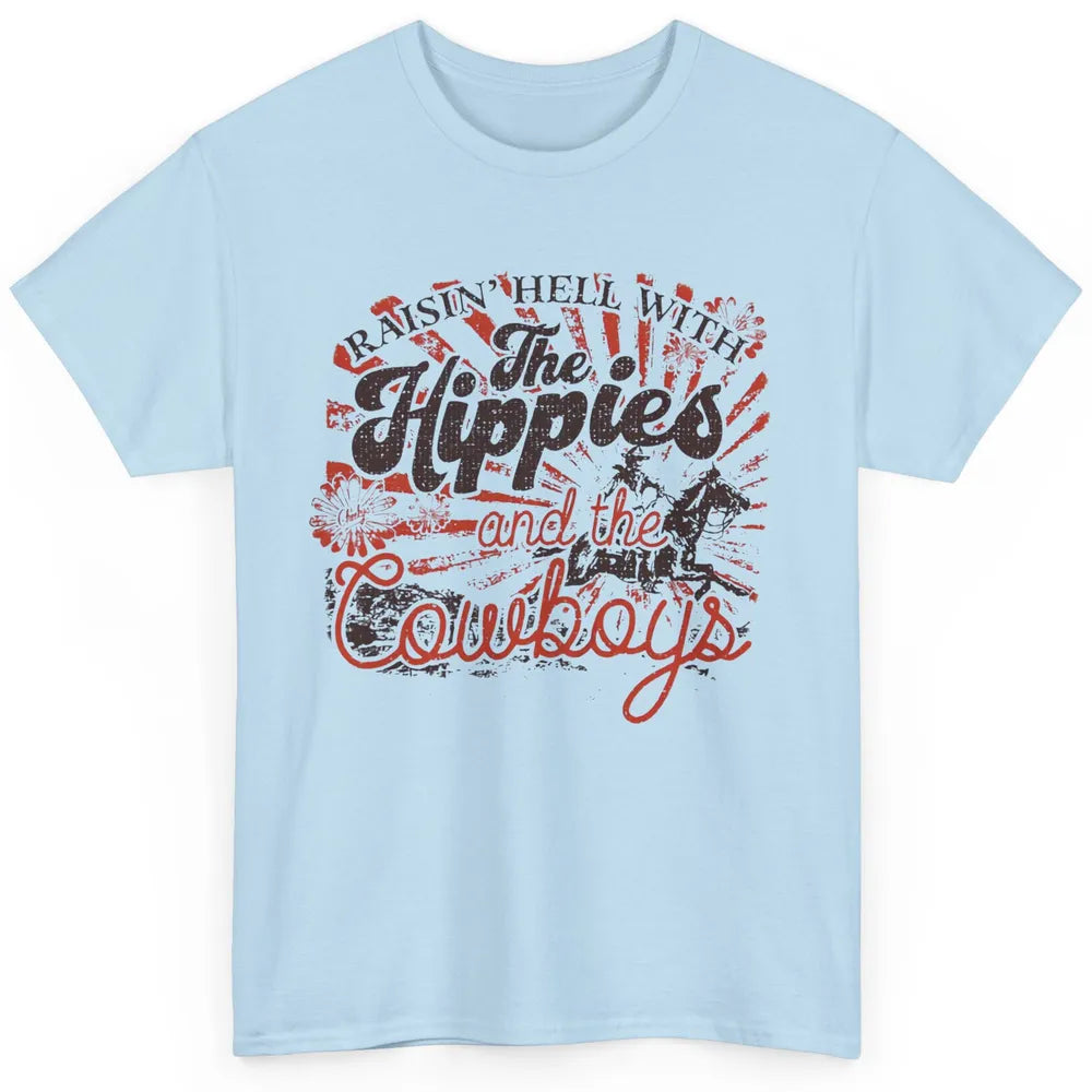Retro Raisin' Hell With The Hippies And The Cowboys Country Classic Unisex T-Shirt