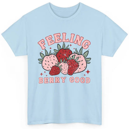 Retro Strawberry Feeling Berry Good Positive Mind Happy Life Classic Unisex T-Shirt
