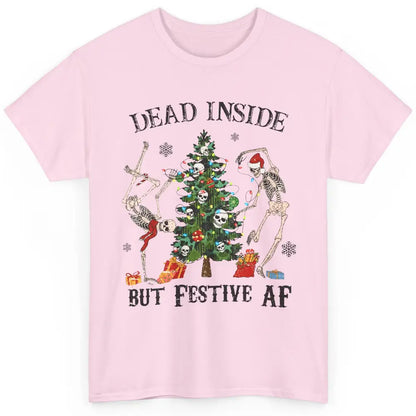 Christmas Skeleton Dancing Tree Dead Inside But Festive AF Classic Unisex T-Shirt
