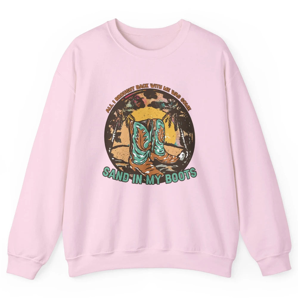 Retro Sand In My Boots Western Cowgirls Midwest Cowboy Boots Unisex Crewneck Sweatshirt