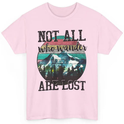 Vintage Retro Not All Who Wander Are Lost Camping Hiking Classic Unisex T-Shirt