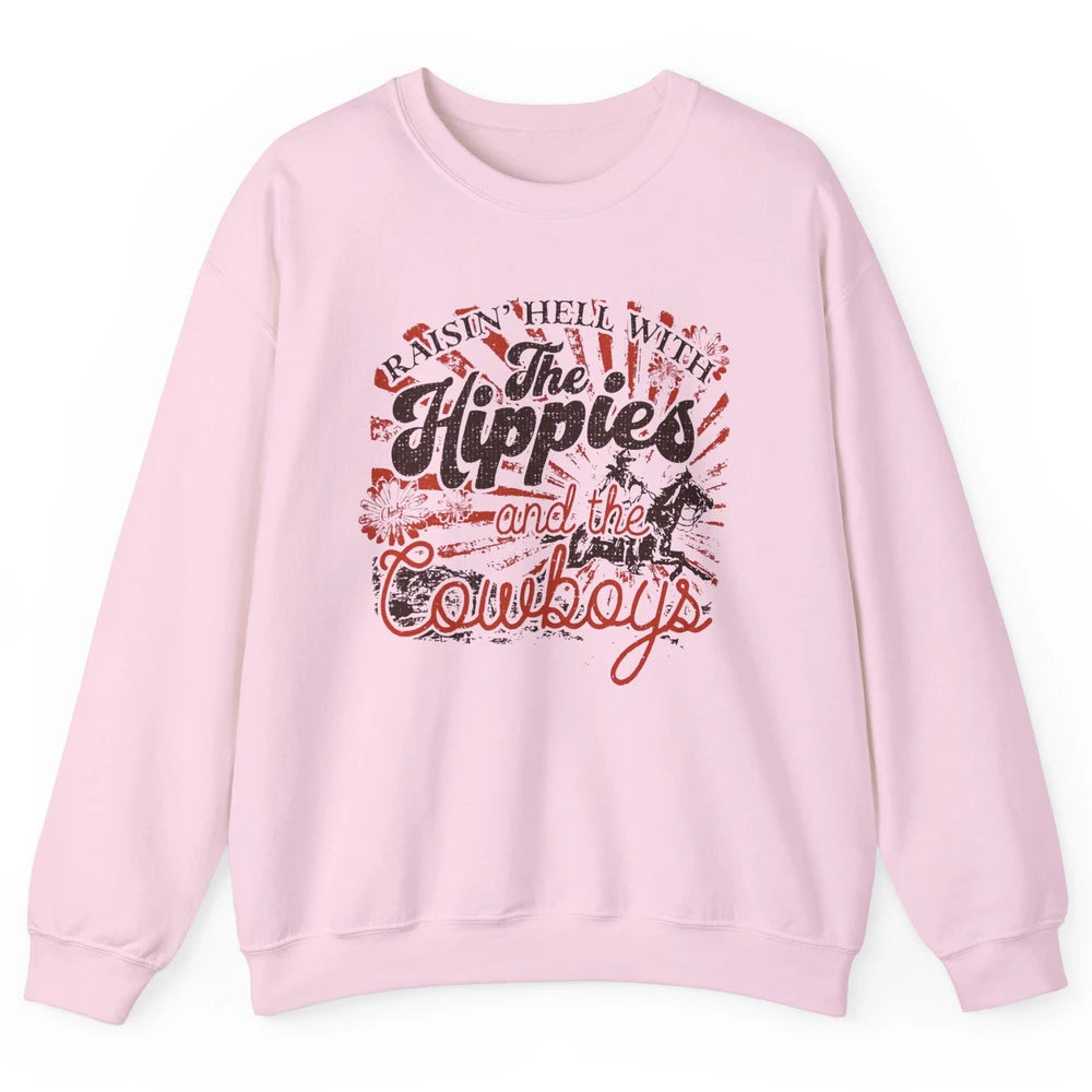 Retro Raisin' Hell With The Hippies And The Cowboys Country Unisex Crewneck Sweatshirt