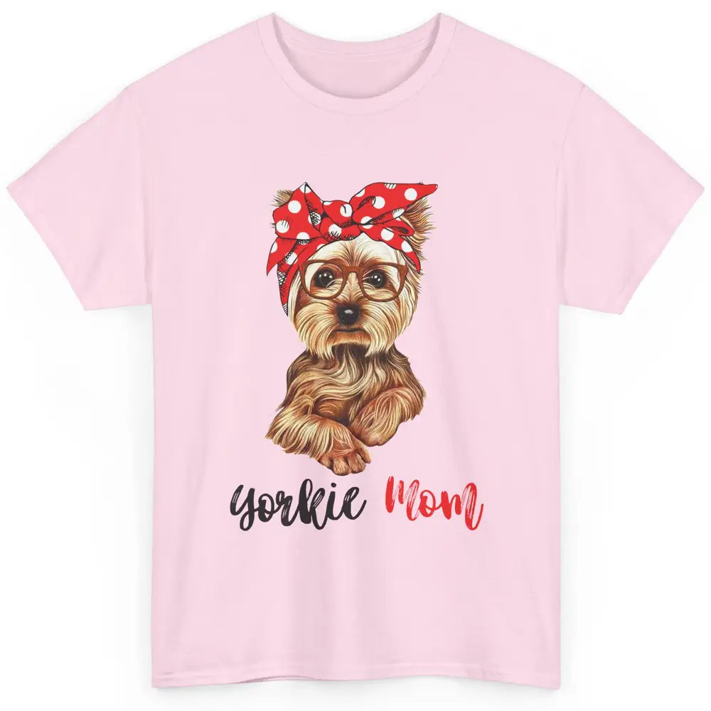 Yorkie Mom Yorkshire Terrier Glasses Bandana Cute Yorkie Classic Unisex T-Shirt