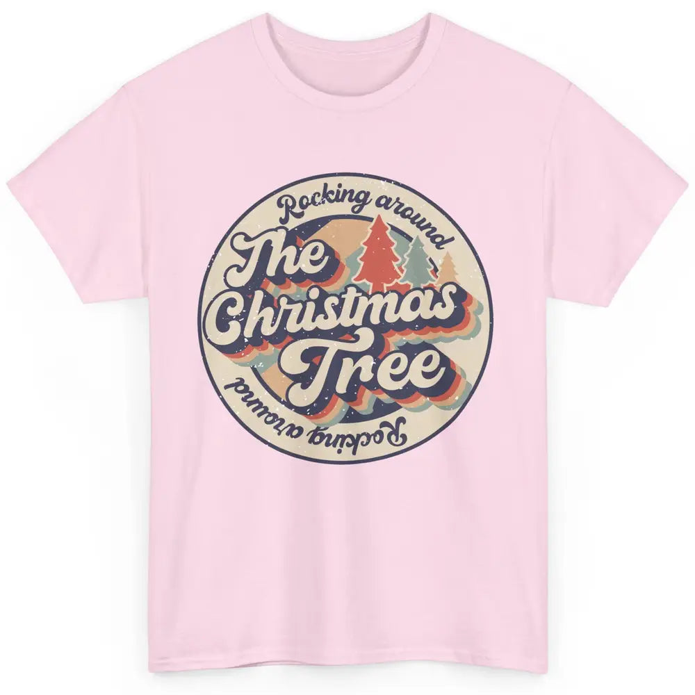 Retro Rocking Around Christmas Tree Merry Christmas Vibes Classic Unisex T-Shirt