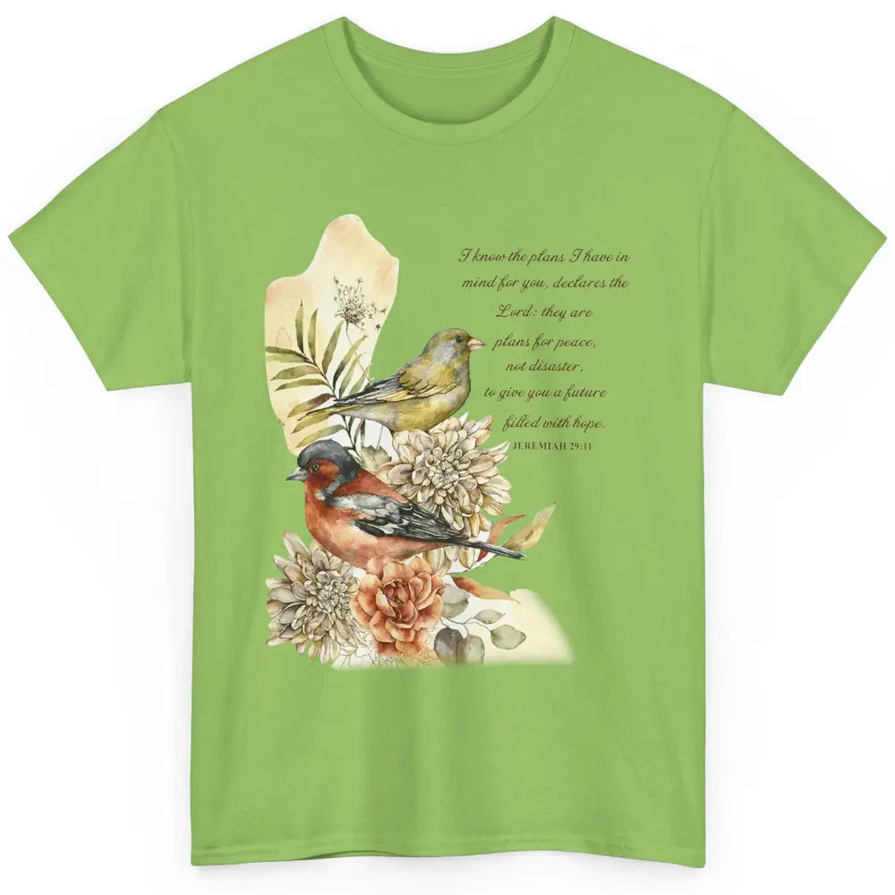Bird Christian I Know The Plans I Have For You Bible Verse Classic Unisex T-Shirt