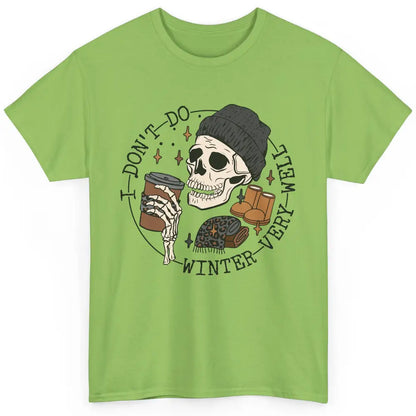 Christmas Skull Coffee I Don't Do Winter Very Well Winter Classic Unisex T-Shirt