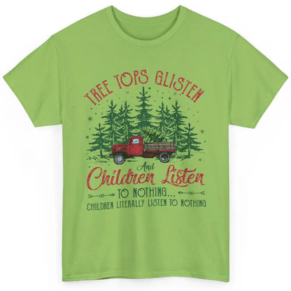 Retro Christmas Tree Tops Glisten Children Listen to Nothing Classic Unisex T-Shirt