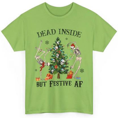 Christmas Skeleton Dancing Tree Dead Inside But Festive AF Classic Unisex T-Shirt