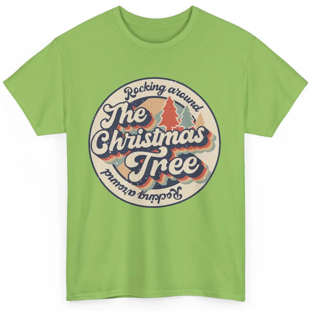 Retro Rocking Around Christmas Tree Merry Christmas Vibes Classic Unisex T-Shirt