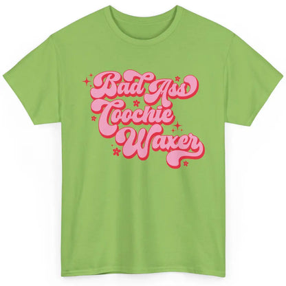Wax Specialist Local Coochie Waxer Cosmetology Wax Hustler Classic Unisex T-Shirt