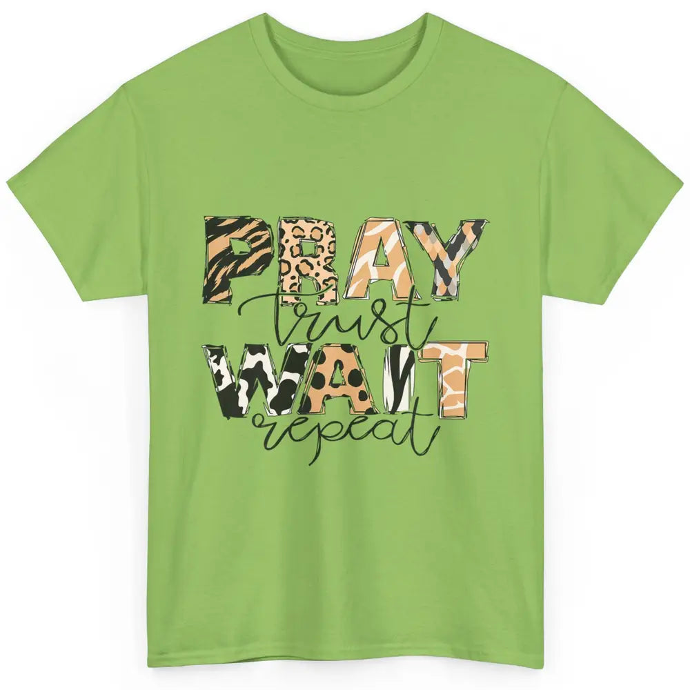 Bible Pray Trust Wait Repeat Jesus Christian Religious God Classic Unisex T-Shirt