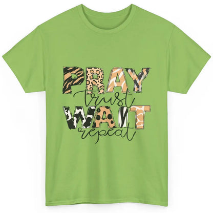Bible Pray Trust Wait Repeat Jesus Christian Religious God Classic Unisex T-Shirt