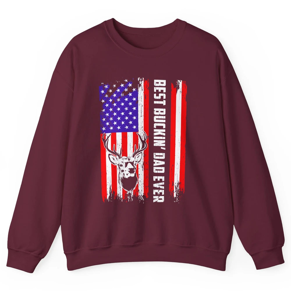 Best Buckin Dad Ever Deer Hunting Bucking US Flag Unisex Crewneck Sweatshirt