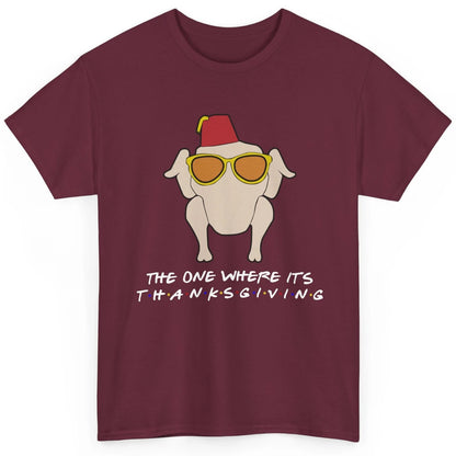 Funny Friends Turkey The One Where It's Thanksgiving Gift Classic Unisex T-Shirt