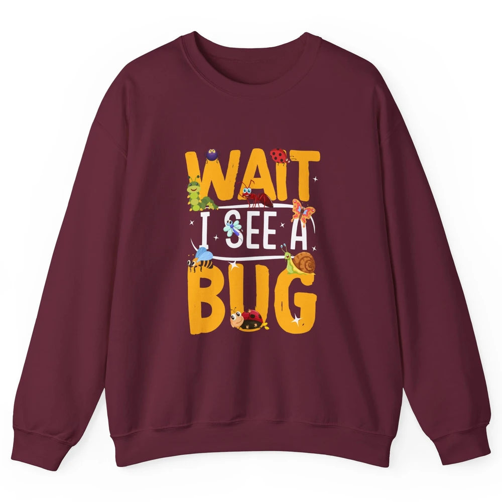 Wait I See A Bug Vintage Funny Insect Entomologist Insects Unisex Crewneck Sweatshirt