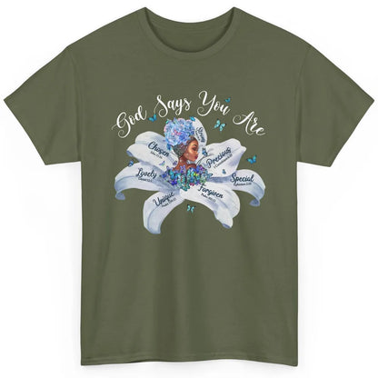 Black Girl God Says I Am Afro Woman Christian Religious Gift Classic Unisex T-Shirt