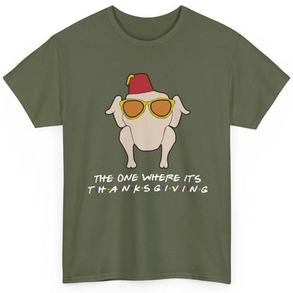 Funny Friends Turkey The One Where It's Thanksgiving Gift Classic Unisex T-Shirt
