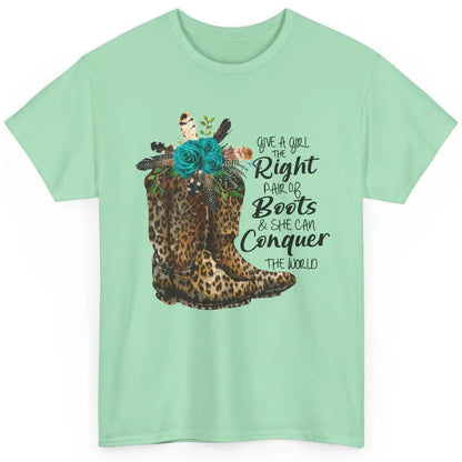 Western Cowgirl Give A Girl Right Pair Of Boots Cowboy Boots Classic Unisex T-Shirt