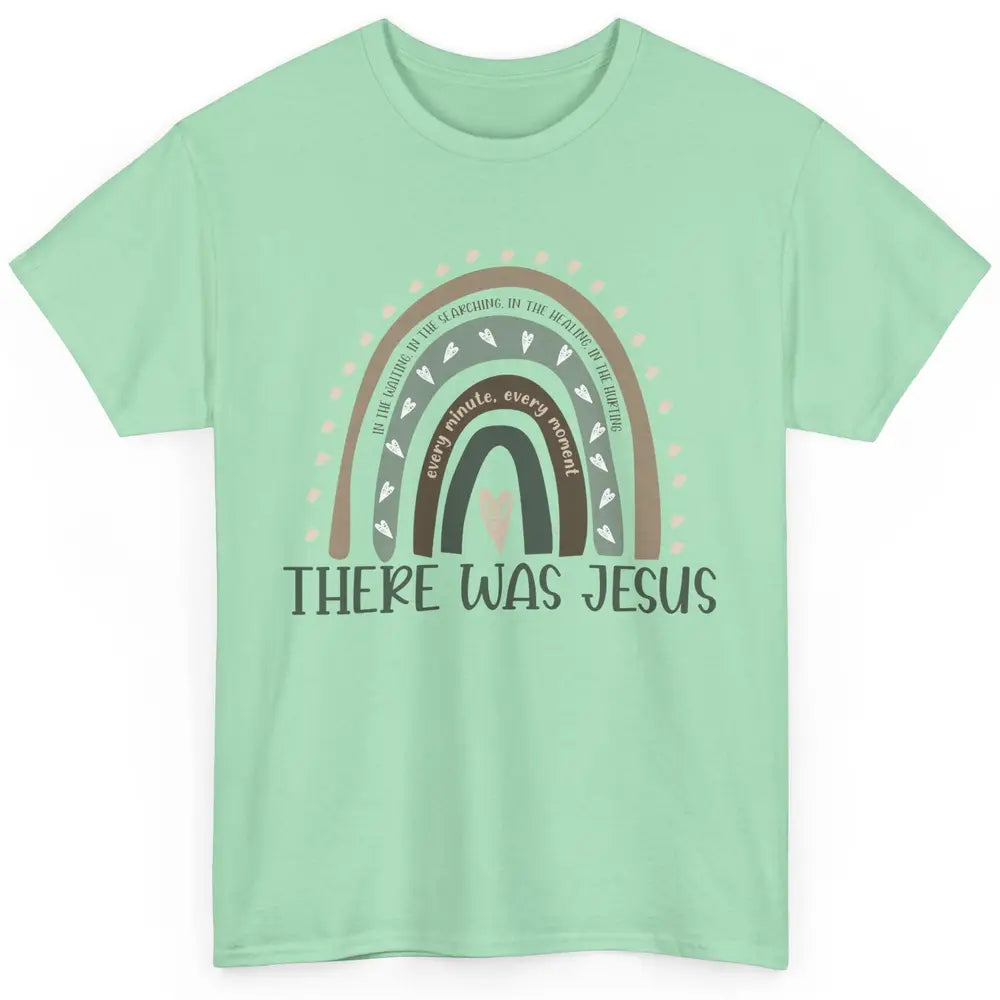 Retro Rainbow In Every Minute There Was Jesus Christian Gift Classic Unisex T-Shirt